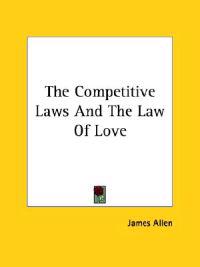 The Competitive Laws and the Law of Love