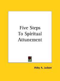 Five Steps to Spiritual Attunement