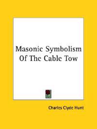 Masonic Symbolism of the Cable Tow