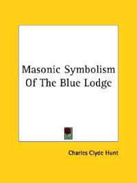 Masonic Symbolism of the Blue Lodge