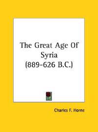 The Great Age of Syria (889-626 B.c.)