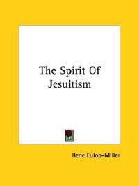 The Spirit of Jesuitism