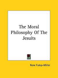 The Moral Philosophy of the Jesuits