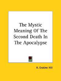 The Mystic Meaning of the Second Death in the Apocalypse