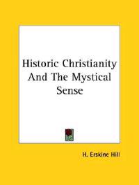 Historic Christianity and the Mystical Sense