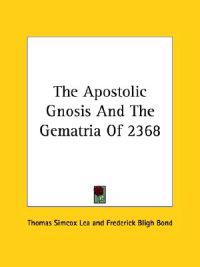 The Apostolic Gnosis and the Gematria of 2368