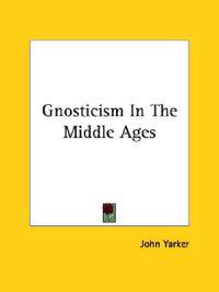 Gnosticism in the Middle Ages