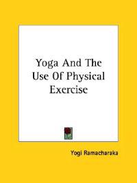 Yoga and the Use of Physical Exercise