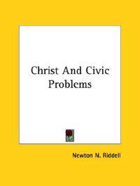 Christ and Civic Problems