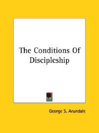 The Conditions of Discipleship