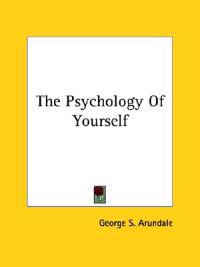 The Psychology of Yourself