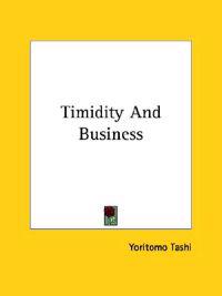 Timidity and Business