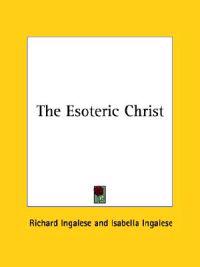 The Esoteric Christ
