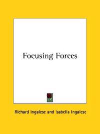 Focusing Forces
