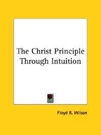 The Christ Principle Through Intuition