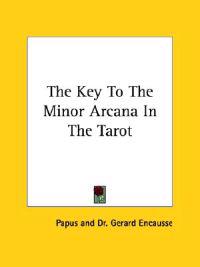 The Key to the Minor Arcana in the Tarot