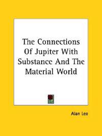 The Connections of Jupiter With Substance and the Material World