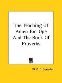 The Teaching of Amen-em-ope and the Book of Proverbs