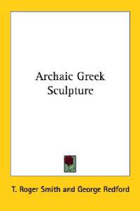 Archaic Greek Sculpture
