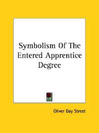 Symbolism of the Entered Apprentice Degree