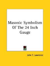 Masonic Symbolism of the 24 Inch Gauge
