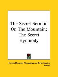 The Secret Sermon on the Mountain
