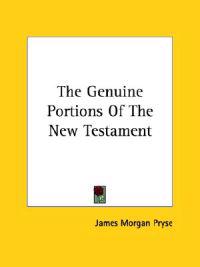 The Genuine Portions of the New Testament