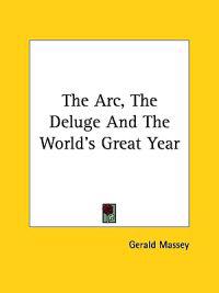 The Arc, the Deluge and the World's Great Year