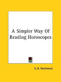 A Simpler Way of Reading Horoscopes