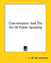 Concentration and the Art of Public Speaking
