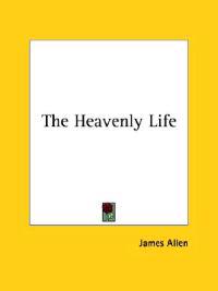 Bokomslag för "The Heavenly Life"