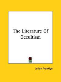 The Literature of Occultism
