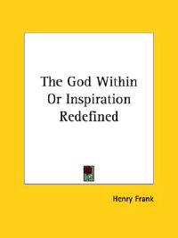 The God Within or Inspiration Redefined