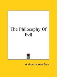 The Philosophy of Evil