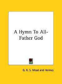 A Hymn to All-father God