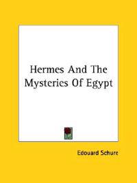 Hermes and the Mysteries of Egypt