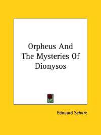 Orpheus and the Mysteries of Dionysos