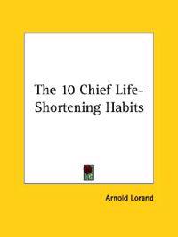 The 10 Chief Life-shortening Habits