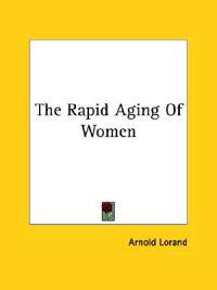 The Rapid Aging of Women