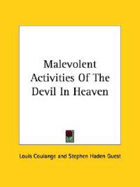 Malevolent Activities of the Devil in Heaven