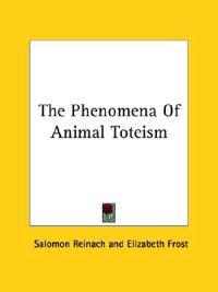 The Phenomena of Animal Toteism