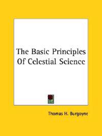 The Basic Principles of Celestial Science