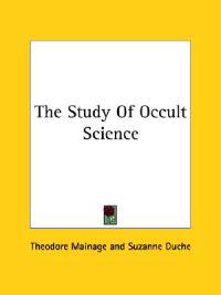 The Study of Occult Science