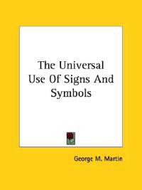 The Universal Use of Signs and Symbols