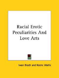 Racial Erotic Peculiarities and Love Arts