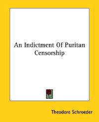 An Indictment of Puritan Censorship