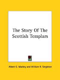 The Story of the Scottish Templars