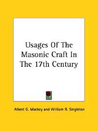 Usages of the Masonic Craft in the 17th Century