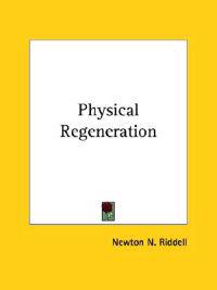 Physical Regeneration