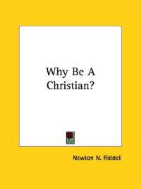 Why Be a Christian?